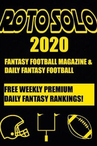 Cover of Roto Solo 2020 Fantasy Football and Daily Fantasy Football Magazine