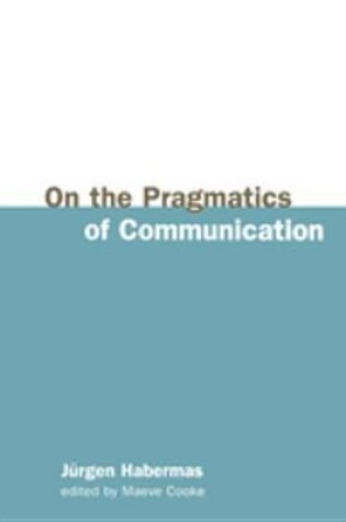 Cover of On the Pragmatics of Communication