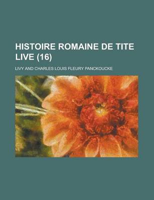 Book cover for Histoire Romaine de Tite Live (16)