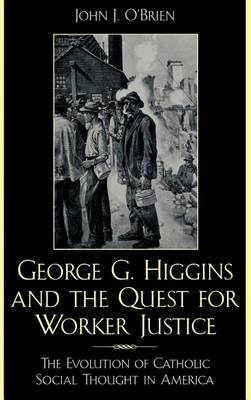 Cover of George G. Higgins and the Quest for Worker Justice