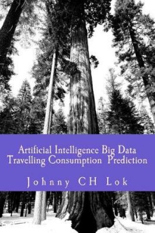 Cover of Artificial Intelligence Big Data Travelling Consumption Prediction