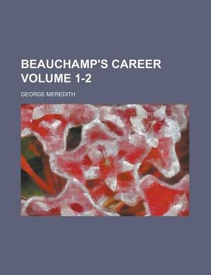 Book cover for Beauchamp's Career Volume 1-2