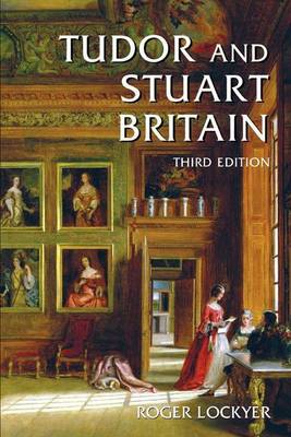 Book cover for Tudor and Stuart Britain: 1485-1714