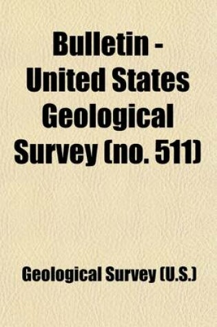 Cover of Bulletin - United States Geological Survey (Volume 511)