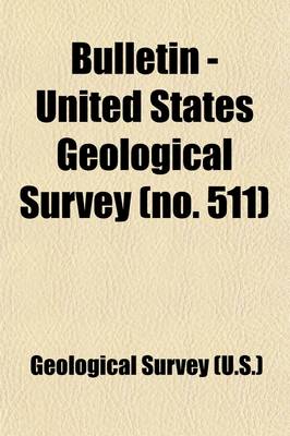 Book cover for Bulletin - United States Geological Survey (Volume 511)