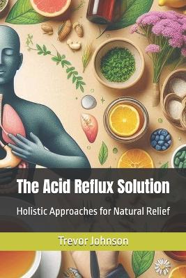 Book cover for The Acid Reflux Solution