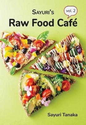 Cover of Sayuri's Raw Food Café Vol. 2