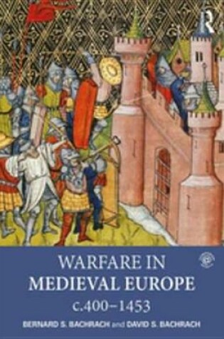 Cover of Warfare in Medieval Europe 400-1453