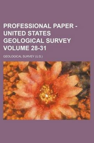 Cover of Professional Paper - United States Geological Survey Volume 28-31