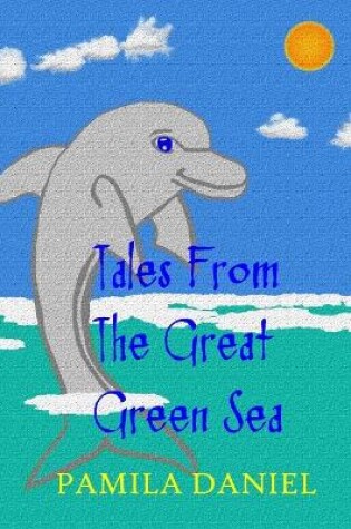 Cover of Tales From The Great Green Sea