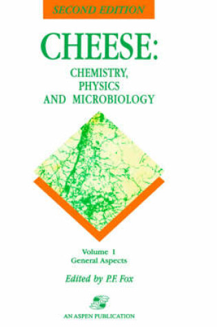 Cover of Cheese Chemistry, Physics and Microbiology