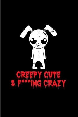 Book cover for Creepy Cute & F Crazy