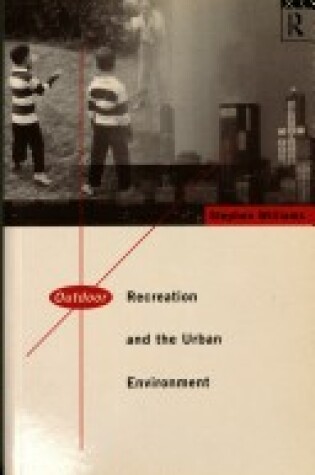 Cover of Outdoor Recreation and the Urban Environment