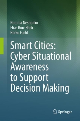 Book cover for Smart Cities: Cyber Situational Awareness to Support Decision Making