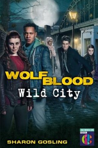 Cover of Wolfblood: Wild City