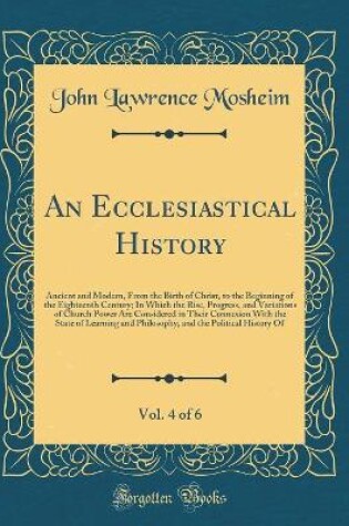 Cover of An Ecclesiastical History, Vol. 4 of 6