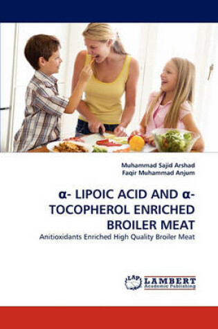 Cover of - Lipoic Acid and -Tocopherol Enriched Broiler Meat