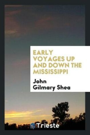 Cover of Early Voyages Up and Down the Mississippi