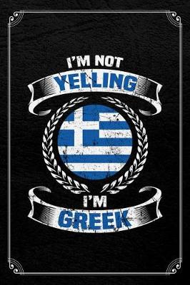 Book cover for I'm Not Yelling I'm Greek
