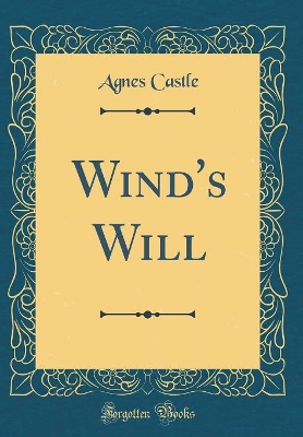 Book cover for Wind's Will (Classic Reprint)