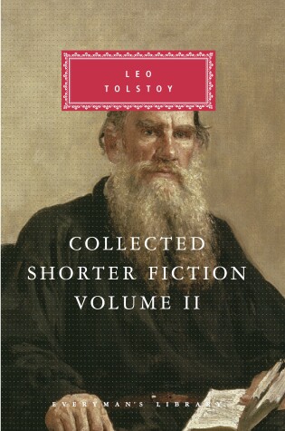 Cover of Collected Shorter Fiction of Leo Tolstoy, Volume II