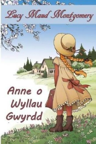 Cover of Anne O Wyllau Gwyrdd