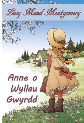 Book cover for Anne O Wyllau Gwyrdd