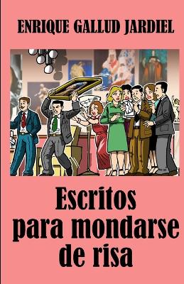 Book cover for Escritos para mondarse de risa