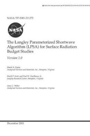 Cover of The Langley Parameterized Shortwave Algorithm (Lpsa) for Surface Radiation Budget Studies. 1.0