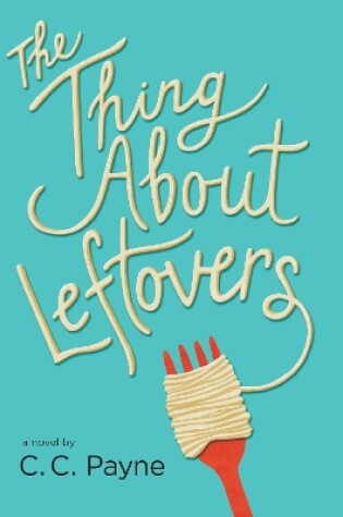 Cover of The Thing About Leftovers