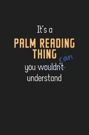 Cover of It's a Palm Reading Thing You Can Understand