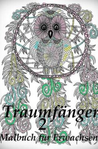 Cover of Traumf nger 2 - Malbuch F r Erwachsene