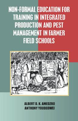 Book cover for Non-Formal Education for Training in Integrated Production and Pest Management in Farmer Field Schools