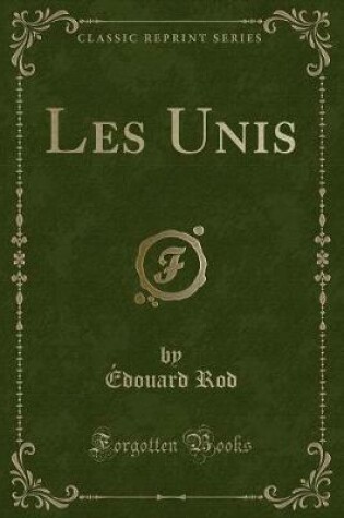 Cover of Les Unis (Classic Reprint)