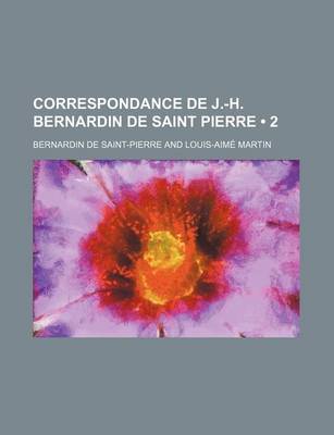 Book cover for Correspondance de J.-H. Bernardin de Saint Pierre (2)