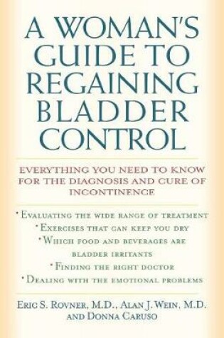 Cover of A Woman's Guide to Regaining Bladder Control