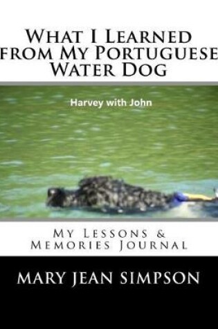 Cover of What I Learned from My Portuguese Water Dog