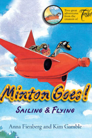 Cover of Minton Goes! Sailing & Flying