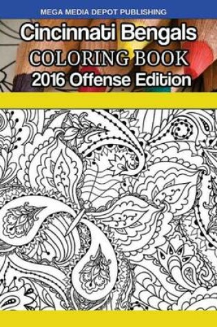 Cover of Cincinnati Bengals 2016 Offense Coloring Book