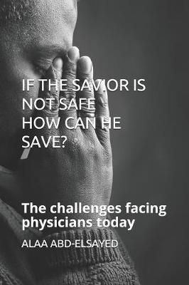 Book cover for If the Savior Is Not Safe How Can He Save?