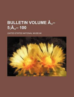 Book cover for Bulletin Volume a - 5;a - 100