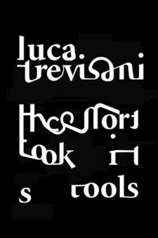 Cover of Luca Trevisian: The Effort Took Its Tools