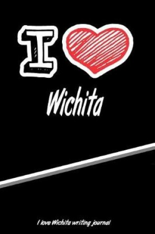 Cover of I Love Wichita Writing Journal