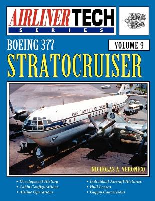 Book cover for Boeing 377 Stratocruiser - AirlinerTech Vol 9