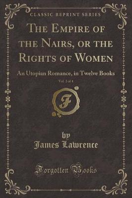 Book cover for The Empire of the Nairs, or the Rights of Women, Vol. 2 of 4