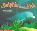 Cover of Dolphin Is Not a Fish