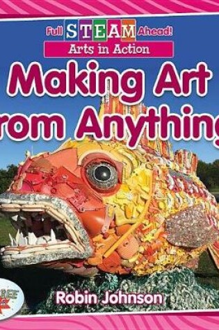 Cover of Making Art from Anything