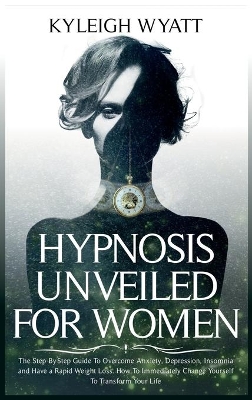 Book cover for Hypnosis Unveiled for Women