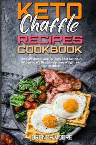 Cover of Keto Chaffle Recipes Cookbook