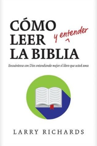 Cover of Como Leer (Y Entender) La Biblia